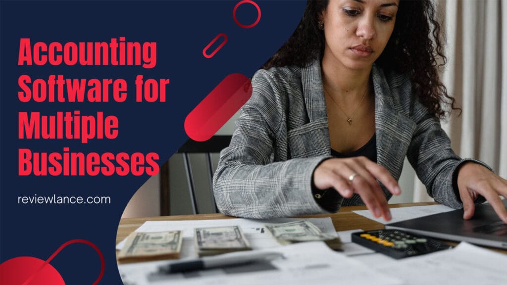 Best Accounting Software for Multiple Businesses - Review Lance