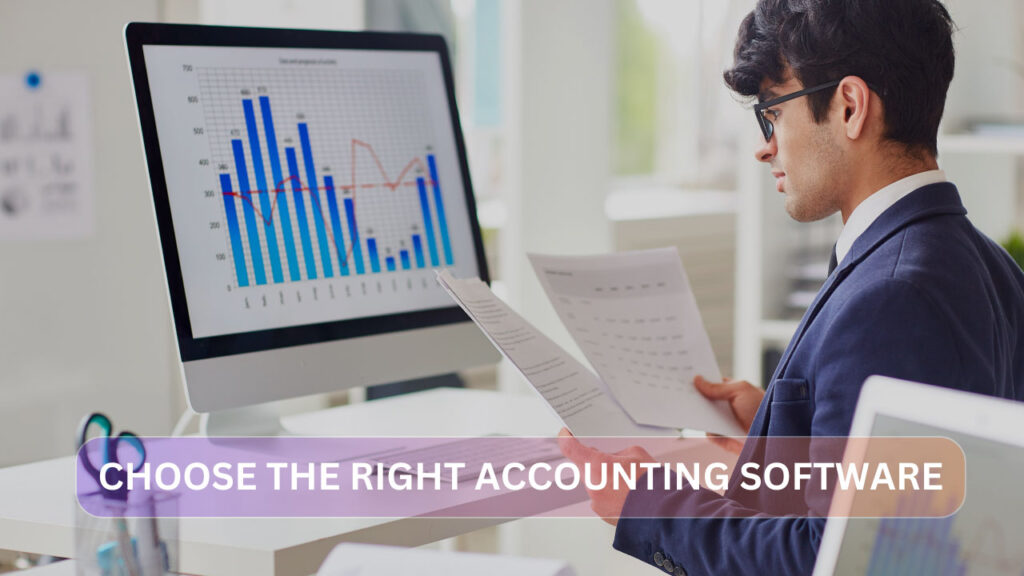 How to Choose the Right Accounting Software for Your Business